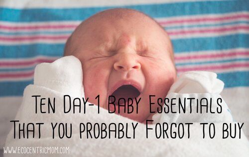 Ten Day-1 Baby Essentials You Probably Forgot to Buy