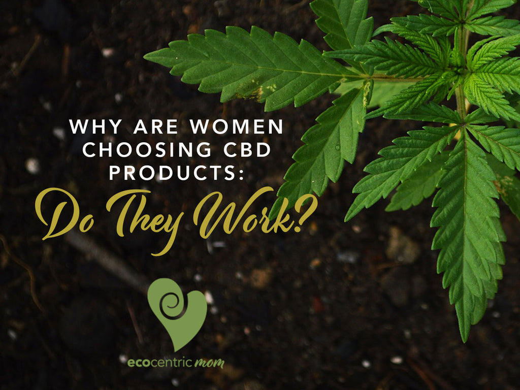 Why Are Women Choosing CBD Products: Do They Work?