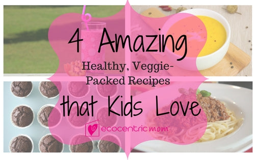 Four Healthy, Veggie-Packed Recipes That Kids Love