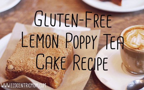 Gluten-Free Lemon Poppy Tea Cake Recipe