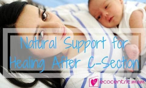 Natural Support for Healing After A C-Section