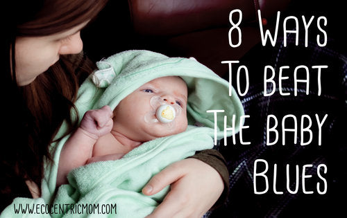 8 Ways to Beat the Baby Blues
