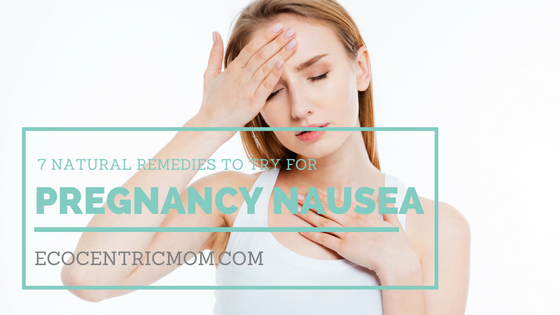 Natural Remedies for Pregnancy Nausea