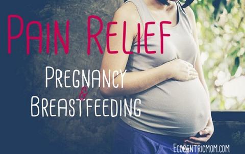 Safe Pain Relief Options for Pregnancy & Breastfeeding