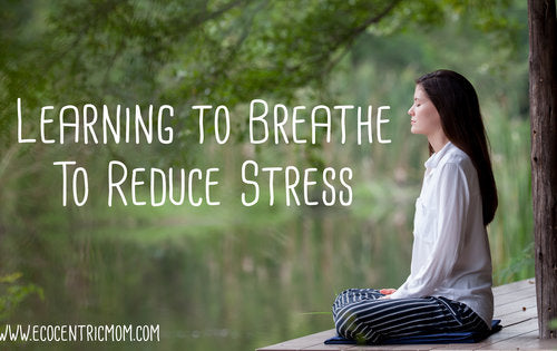 Learning How to Breathe to Reduce Stress